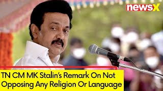 'DMK Not Opposed To Any Religion Or Language' | TN CM MK Stalin's Interview | NewsX Details
