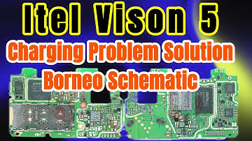 Itel Vision 5 Charging Problem Solution || Itel Vision 5 Charging Ways Borneo Schematic Hardweare