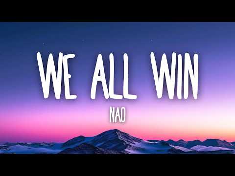 Nao - We All Win (Lyrics)