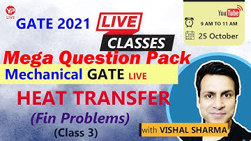 Fin Problems |Class-3| Mega Question Pack |HeatTransfer | Mechanical| GATE2021| LIVE | VishalSharma