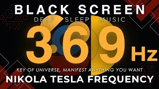 Nikola Tesla Frequency 369Hz | Key of Universe, MANIFEST Anything You WANT