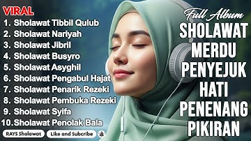 KUMPULAN SHOLAWAT MERDU PENENANG HATI TERBARU 2025 - SHOLAWAT JIBRIL PEMBUKA REJEKI,SHOLAWAT NARIYAH