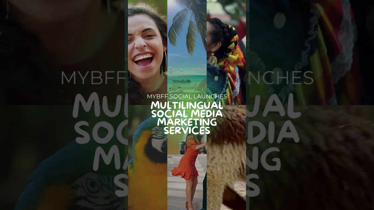 MyBFF Social Introduces Multilingual Marketing Services