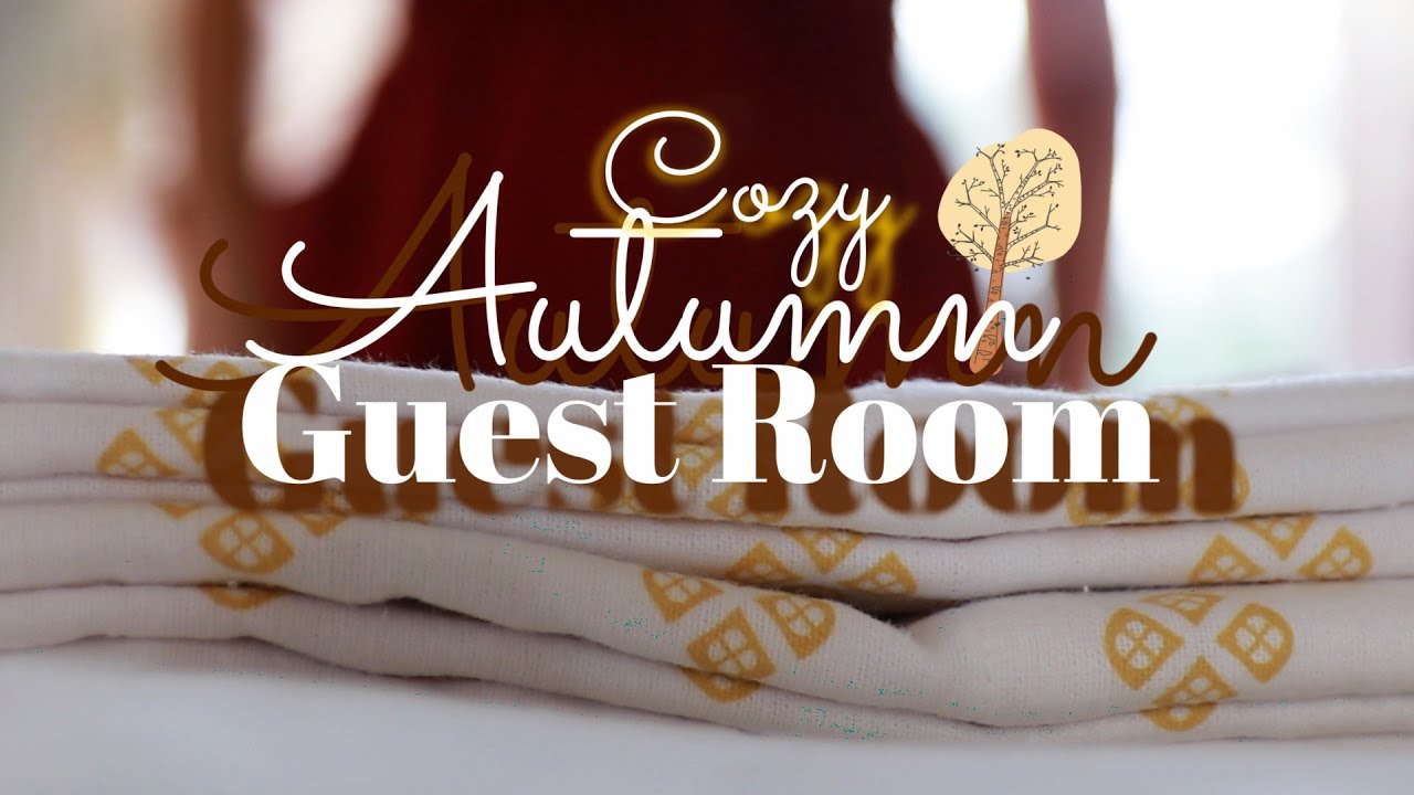 Calming Fall Decorating | Cozy Guest Bedroom | Decorate with Me 2021