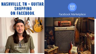 Shopping For Guitars On Facebook Marketplace. Nashville TN Market.  EVH, Gibson, Fender, PRS, Ibanez