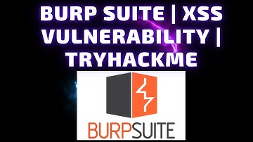 Burp Suite | Testing for XSS on a Web Application | TryHackMe