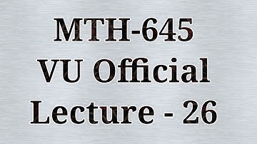 MTH645 | Lecture 26
