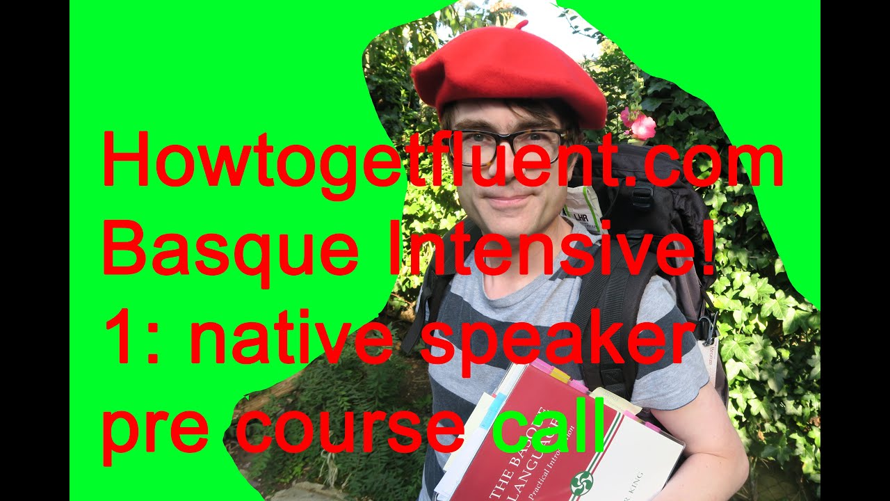 Basque Intensive! 1: native speaker pre course call - YouTube