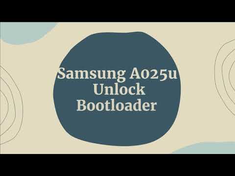 Samsung A025u Unlock Bootloader