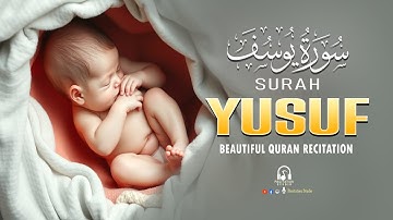 SURAH YUSUF  سورة يوسف | Pregnancy Quran Surah Creating Comfort For Mother And Child