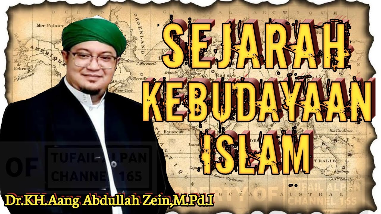 Dr.KH.Aang Abdullah Zein.M.Pd.I||Sejarah Kebudayaan Islam