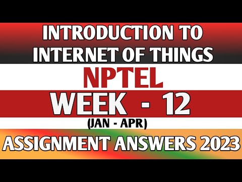 nptel week 12 assignment answers iot