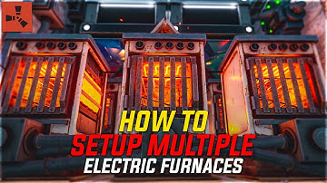 HOW TO SETUP MULTIPLE ELECTRIC FURNACES + FACTORY SETUP | RUST