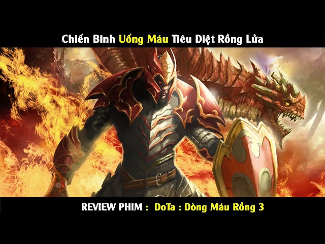 Review Phim: Chiến Binh Uống Máu Tiêu Diệt Rồng Lửa | Linh San Review class=