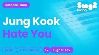 Jung Kook - Hate You (Higher Key) Piano Karaoke