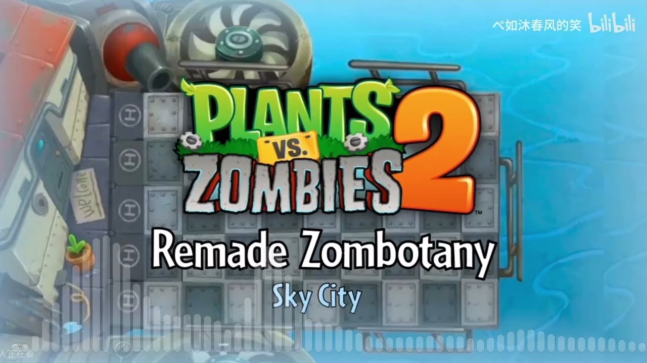 Zombotany - Sky City - Plants vs. Zombies 2 Fanmade Music