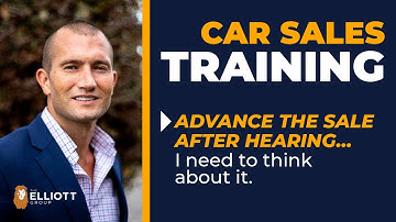 Car Sales Training: “I Need To Think About It”