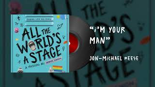 Famous "I'm Your Man" - Jon-Michael Reese (All The World's A Stage: Original Cast Recording) Profile