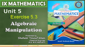 Exercise 5.3 - 9th Class Math || Algebraic Manipulation || by ykSir