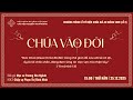 [25.12.2025] Chúa Vào Đời | Chương Trình Ca Nhạc Thánh Giáng Sinh (Lễ 3)