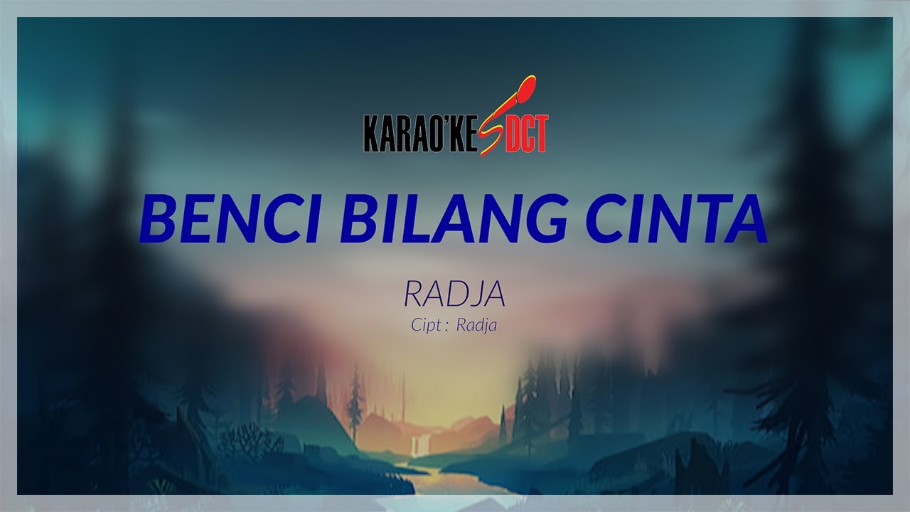 RADJA - BENCI BILANG CINTA - ( DCT KARAOKE COVER ) - YouTube