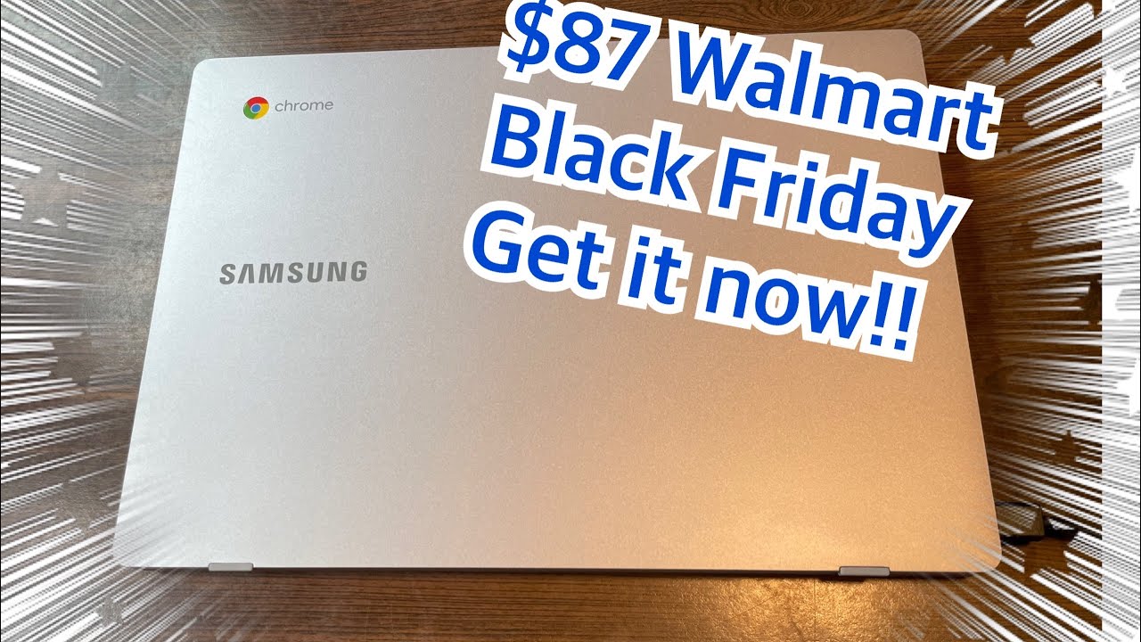 Black Friday Deal $87 Samsung Chromebook 4 11.6” at Walmart Hurry!!