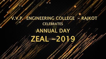 VVP Engineering College - Rajkot || Annual Day 2019 || ZEAL 2019 || Title 01
