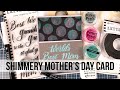 Shimmery DIY Mother&#39;s Day Card