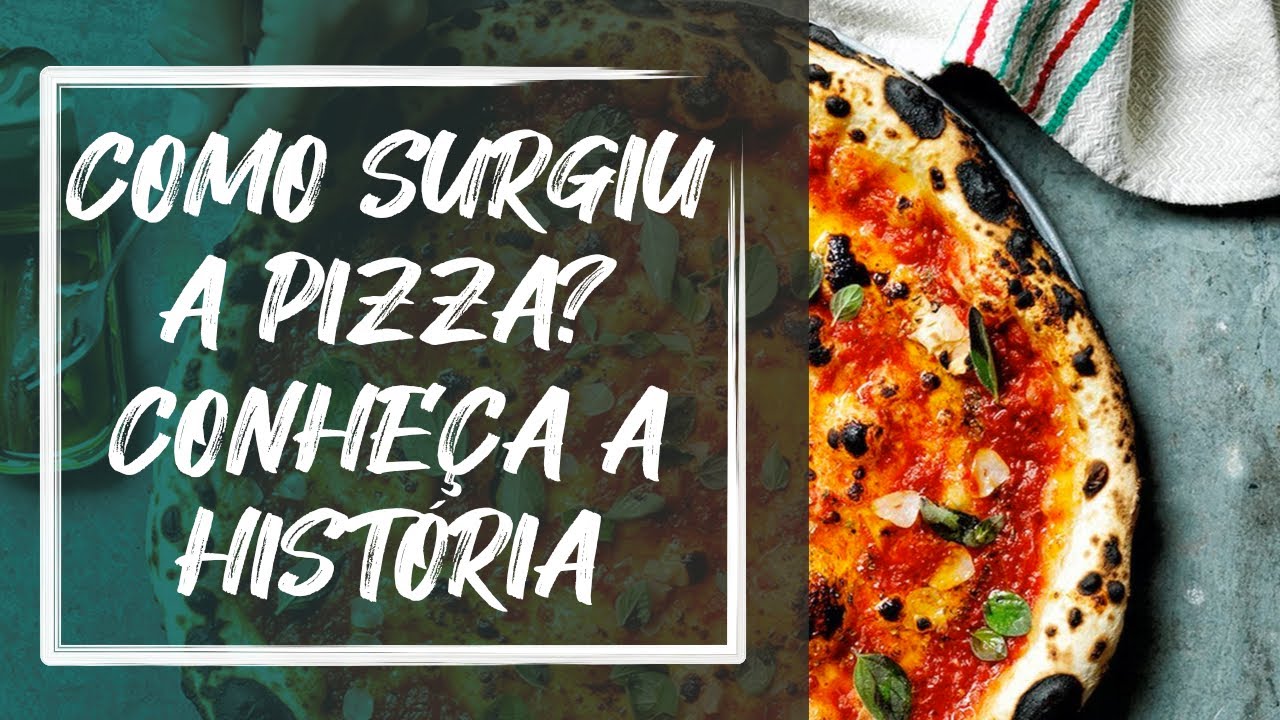 Como surgiu a pizza? - YouTube