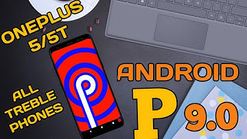oneplus 5/5t android 9.0 beta 2 dp3+ installation+ fixes+ features !!