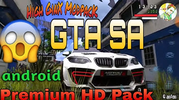 High GenX Real Graphics Modpack 2018 | GTA SA Android | Works on Android 7.0 & GTA SA Lite
