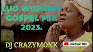 LUO SLOW WORSHIP GOSPEL MIX 2023