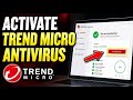 How to Activate Trend Micro Antivirus - Quick Tutorial