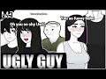 Growing up as a ugly guy