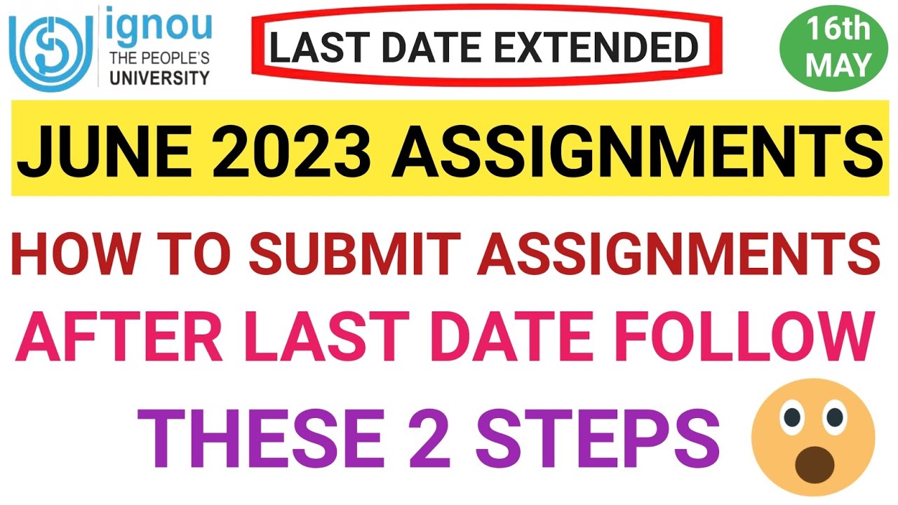 ignou assignment submit date 2023