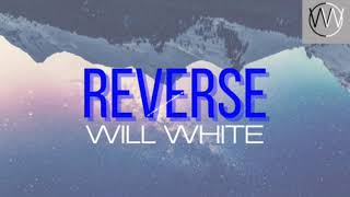 Will White - Reverse (Conga Beat)