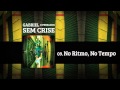 Gabriel o Pensador - No Ritmo, No Tempo (Part. Cone Crew)