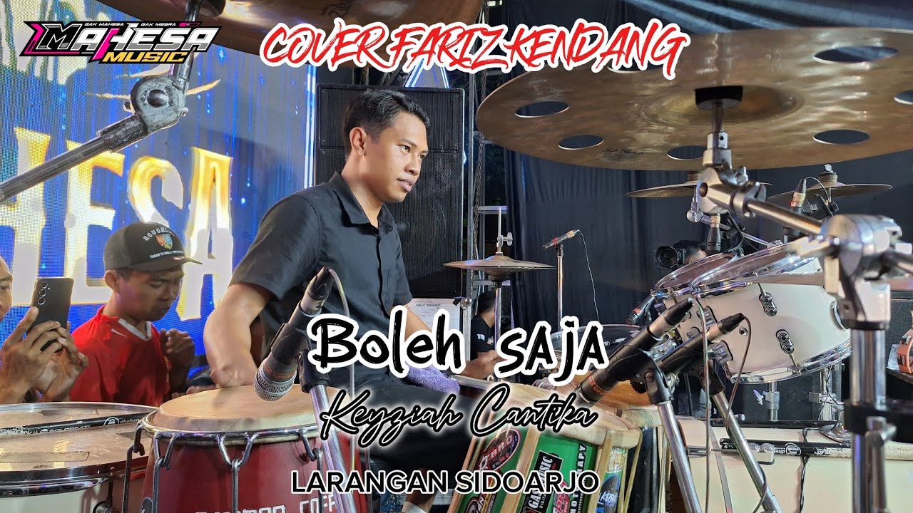 COVER KENDANG CAK FARIZ - BOLEH SAJA - KEYZIAH CANTIKA - MAHESA MUSIC Ft DHEHAN PRO live SIDOARJO