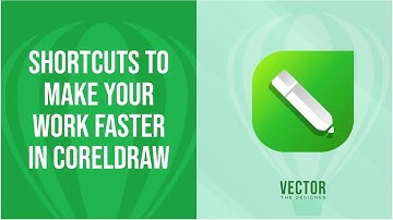 SHORTCUTS YOU NEED TO KNOW TO MAKE YOUR WORK SEAMLESS IN CORELDRAW- CorelDraw Tips and Tricks