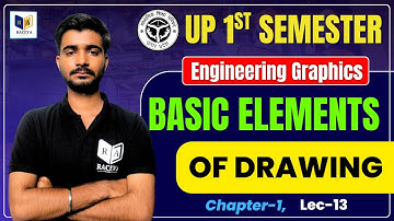 Engineering Graphics : Basic Elements of Drawing | Chapter-1, Lec-13 | Up Polytechnic 1st Semester