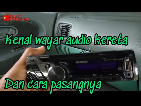 Cara pasang radio dan kenal wayar audio kereta Proton Wira