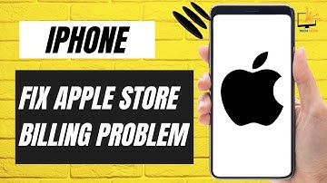 How To Fix Apple Store Billing Problem (EASY!)