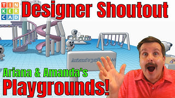 Amazing Tinkercad Playground designs Ariana & Amanda Designer Showcase
