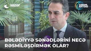 Bələdiyyə Sənədlərini Necə Rəsmiləşdirmək Olar?