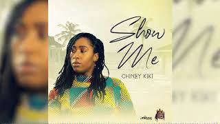 Chiney Kiki - Show Me (Official Audio)