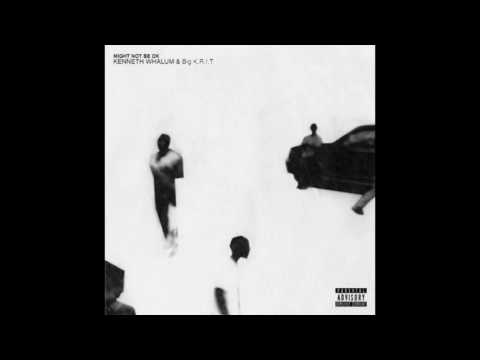 Kenneth Whalum - Might Not Be Ok (feat. Big K.R.I.T.)