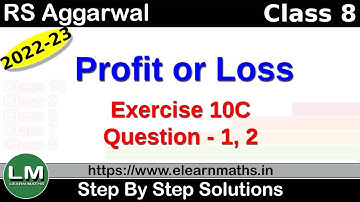 Profit or Loss | Class 8 Chapter 10 Exercise 10C Question 1 - 2 | RS Aggarwal | Learn Maths