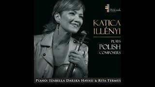KATICA ILLÉNYI - Three Dances/Slavonic Dance from the Polish Composers album