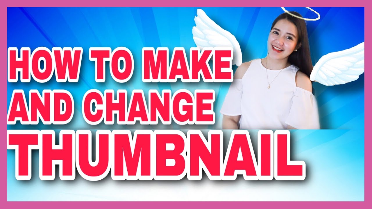 🔴HOW TO MAKE AND CHANGE THUMBNAIL? - YouTube