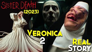 Sister Death (2023) Explained In Hindi | Veronica 2 | Real Story | Better Movie Than NUN, Conjuring